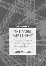 The Paris Agreement Climate Change Solidarity And Human Rights 1st Edition Judith Blau