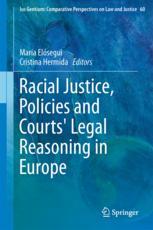 Racial Justice Policies And Courts Legal Reasoning In Europe 1st Edition Mara Elsegui