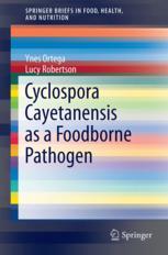 Cyclospora Cayetanensis As A Foodborne Pathogen 1st Edition Ynés R Ortega