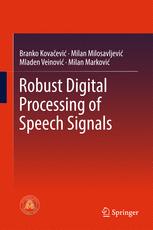 Robust Digital Processing Of Speech Signals 1st Edition Branko Kovacevic