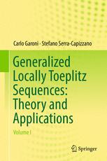 Generalized Locally Toeplitz Sequences Theory And Applications Volume I 1st Edition Carlo Garoni