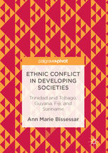 Ethnic Conflict In Developing Societies Trinidad And Tobago Guyana Fiji And Suriname 1st Edition Ann Marie Bissessar Auth