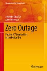 Zero Outage Putting Ict Quality First In The Digital Era 1st Edition Stephan Kasulke