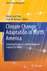 Climate Change Adaptation In North America Fostering Resilience And The Regional Capacity To Adapt 1st Edition Walter Leal Filho