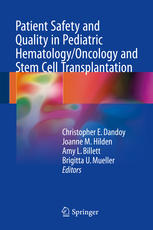 Patient Safety And Quality In Pediatric Hematologyoncology And Stem Cell Transplantation 1st Edition Christopher E Dandoy