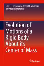 Evolution Of Motions Of A Rigid Body About Its Center Of Mass 1st Edition Felix L Chernousko