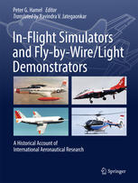 Inflight Simulators And Flybywirelight Demonstrators A Historical Account Of International Aeronautical Research 1st Edition Peter G Hamel Eds