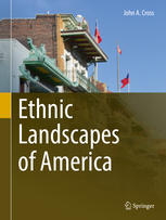 Ethnic Landscapes Of America 1st Edition John A Cross Auth