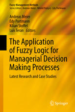 The Application Of Fuzzy Logic For Managerial Decision Making Processes Latest Research And Case Studies 1st Edition Andreas Meier
