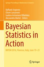 Bayesian Statistics In Action Baysm 2016 Florence Italy June 1921 1st Edition Raffaele Argiento