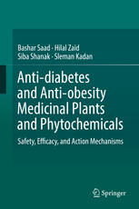 Antidiabetes And Antiobesity Medicinal Plants And Phytochemicals Safety Efficacy And Action Mechanisms 1st Edition Bashar Saad