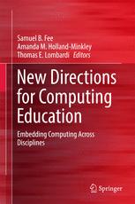 New Directions For Computing Education Embedding Computing Across Disciplines 1st Edition Samuel B Fee