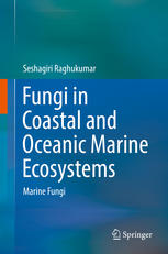 Fungi In Coastal And Oceanic Marine Ecosystems Marine Fungi 1st Edition Seshagiri Raghukumar Auth