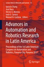 Advances In Automation And Robotics Research In Latin America Proceedings Of The 1st Latin American Congress On Automation And Robotics Panama City Panama 2017 1st Edition Ignacio Chang