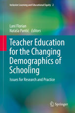 Teacher Education For The Changing Demographics Of Schooling Issues For Research And Practice 1st Edition Lani Florian