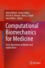 Computational Biomechanics For Medicine From Algorithms To Models And Applications 1st Edition Adam Wittek