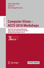 Computer Vision Accv 2016 Workshops Accv 2016 International Workshops Taipei Taiwan November 2024 2016 Revised Selected Papers Part Iii 1st Edition Chusong Chen