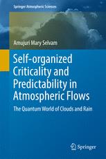 Selforganized Criticality And Predictability In Atmospheric Flows The Quantum World Of Clouds And Rain 1st Edition Amujuri Mary Selvam Auth