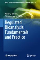 Regulated Bioanalysis Fundamentals And Practice 1st Edition Mario L Rocci Jr