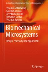 Biomechanical Microsystems Design Processing And Applications 1st Edition Vytautas Ostasevicius