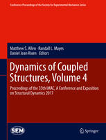 Dynamics Of Coupled Structures Volume 4 Proceedings Of The 35th Imac A Conference And Exposition On Structural Dynamics 2017 1st Edition Matthew S Allen
