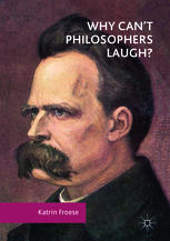Why Cant Philosophers Laugh 1st Edition Katrin Froese Auth