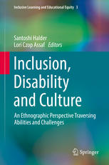 Inclusion Disability And Culture An Ethnographic Perspective Traversing Abilities And Challenges 1st Edition Santoshi Halder