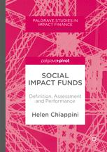 Social Impact Funds Definition Assessment And Performance 1st Edition Helen Chiappini Auth
