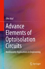Advance Elements Of Optoisolation Circuits Nonlinearity Applications In Engineering 1st Edition Ofer Aluf Auth