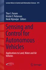 Sensing And Control For Autonomous Vehicles Applications To Land Water And Air Vehicles 1st Edition Thor I Fossen