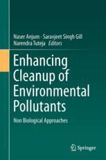 Enhancing Cleanup Of Environmental Pollutants Volume 2 Nonbiological Approaches 1st Edition Naser A Anjum