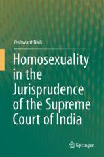 Homosexuality In The Jurisprudence Of The Supreme Court Of India 1st Edition Yeshwant Naik Auth