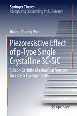 Piezoresistive Effect Of Ptype Single Crystalline 3csic Silicon Carbide Mechanical Sensors For Harsh Environments 1st Edition Hoangphuong Phan Auth