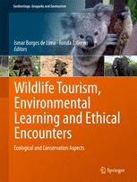 Wildlife Tourism Environmental Learning And Ethical Encounters Ecological And Conservation Aspects 1st Edition Ismar Borges De Lima