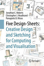 Five Designsheets Creative Design And Sketching For Computing And Visualisation 1st Edition Jonathan C Roberts