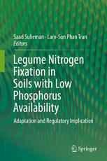 Legume Nitrogen Fixation In Soils With Low Phosphorus Availability Adaptation And Regulatory Implication 1st Edition Saad Sulieman