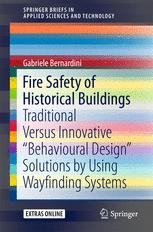 Fire Safety Of Historical Buildings Traditional Versus Innovative Behavioural Design Solutions By Using Wayfinding Systems 1st Edition Gabriele Bernardini Auth