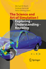 The Science And Art Of Simulation I Exploring Understanding Knowing 1st Edition Michael M Resch