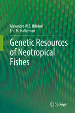 Genetic Resources Of Neotropical Fishes 1st Edition Alexandre W S Hilsdorf