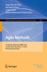 Agile Methods 7th Brazilian Workshop Wbma 2016 Curitiba Brazil November 79 2016 Revised Selected Papers 1st Edition Tiago Silva Da Silva