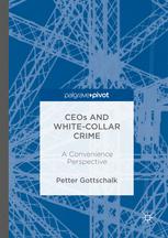 Ceos And Whitecollar Crime A Convenience Perspective 1st Edition Petter Gottschalk Auth