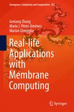 Reallife Applications With Membrane Computing 1st Edition Gexiang Zhang