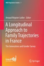 A Longitudinal Approach To Family Trajectories In France The Generations And Gender Survey 1st Edition Arnaud Rgnierloilier Eds