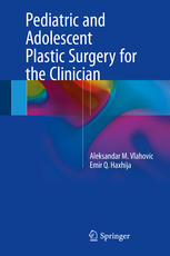 Pediatric And Adolescent Plastic Surgery For The Clinician 1st Edition Aleksandar M Vlahovic