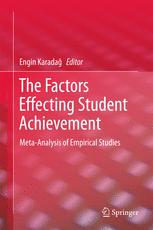 The Factors Effecting Student Achievement Metaanalysis Of Empirical Studies 1st Edition Engin Karadag Eds