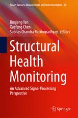 Structural Health Monitoring An Advanced Signal Processing Perspective 1st Edition Ruqiang Yan