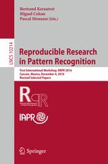 Reproducible Research In Pattern Recognition First International Workshop Rrpr 2016 Cancn Mexico December 4 2016 Revised Selected Papers 1st Edition Bertrand Kerautret