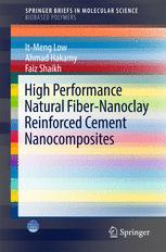 High Performance Natural Fibernanoclay Reinforced Cement Nanocomposites 1st Edition Itmeng Low