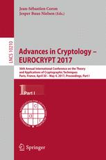Advances In Cryptology Eurocrypt 2017 36th Annual International Conference On The Theory And Applications Of Cryptographic Techniques Paris France April 30 May 4 2017 Proceedings Part I 1st Edition Jeansbastien Coron
