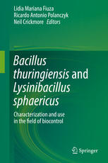 Bacillus Thuringiensis And Lysinibacillus Sphaericus Characterization And Use In The Field Of Biocontrol 1st Edition Lidia Mariana Fiuza